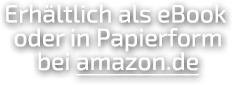 #Anzeige: Erhältlich als eBook oder in Papierform bei amazon.de
